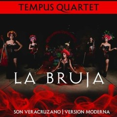 Tempus Quartet La Bruja