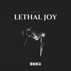 lethal joy