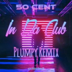 50 Cent - In Da Club (Plumpy Remix)