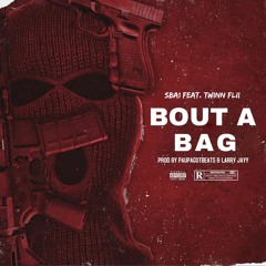 BOUT A BAG (FEAT. TWINNFLII)