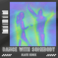 Dance With Somebody