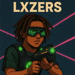 LXZERS FT.DreDay