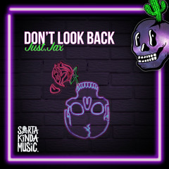 Just.Jax - Don't Look Back (Original Mix)