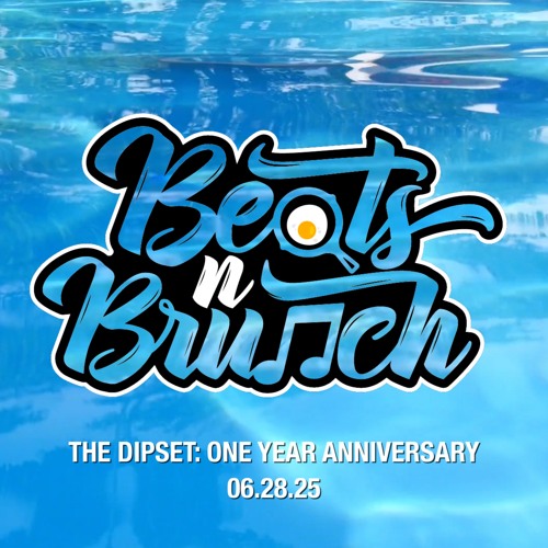 Beats n Brunch Presents: Dip Set - The One Year Anniversary Pool Party 💦🎉