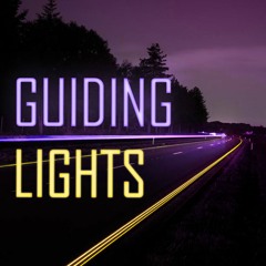 Guiding Lights