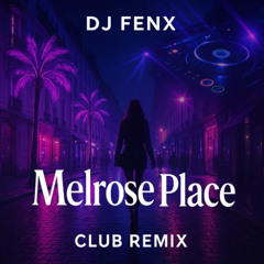 KeBlack ft Guy2Bezbar - Melrose Place (Dj Fenx Club Remix)