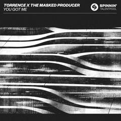 The Masked Producer X Torrence - You Got Me