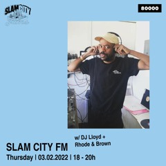 Slam City FM 17 | w/ DJ Lloyd + Rhode & Brown | via Radio 80000