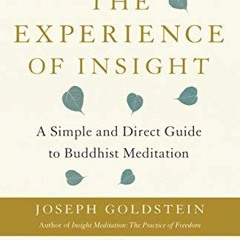 [PDF] ❤️ Read The Experience of Insight: A Simple and Direct Guide to Buddhist Meditation by  Jo