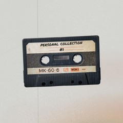 Personal Collection #1