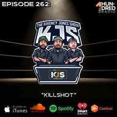 KJS | Episode 262 - "Killshot"