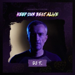 Keep Our Beat Alive - DJ T.