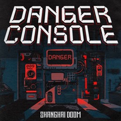 Danger Console LP
