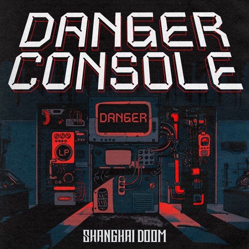 Danger Console LP
