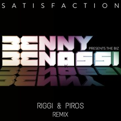 Benny Benassi - Satisfaction (Riggi & Piros Remix)