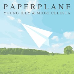 Young Illy & Miori Celesta - PAPERPLANE