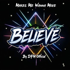 Believe - By DFM Official