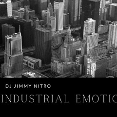 DJ Jimmy Nitro - Industrial Emotions