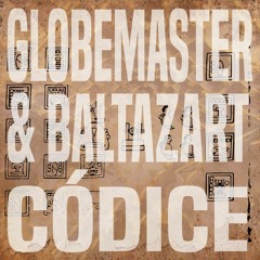 Globemaster & Baltazart - Códice (Original Mix)