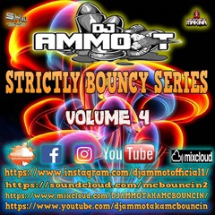 DJ AMMO - T -STRICTLY BOUNCIES SERIES  VOLUME 4