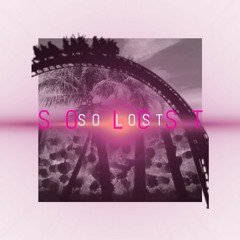 So Lost (Prod. AM AKA Matt Mili)