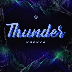 KUOKKA - Thunder