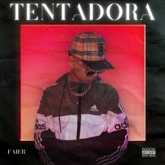 FAIER - TENTADORA