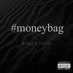 Wisky x T33 Jay - Money Bag
