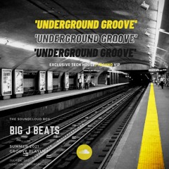 'The Underground Groove' Mixtape by BIG J BEATS (TECH HOUSE/TECHNO)