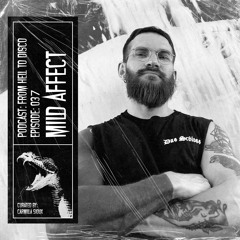From Hell to Disco - #037 - Mild Affect