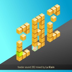 feeder sound 282 mixed by Lu Klein