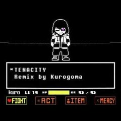 【UNDERTALE AU】Alternate Reality TENACITY (Kuroguma's Take)