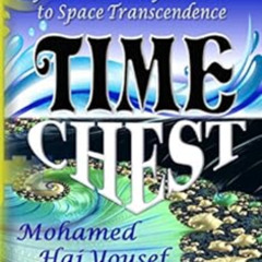 Get EBOOK 📒 TIME CHEST: Particle-Wave Duality from Time Confinement to Space Transce