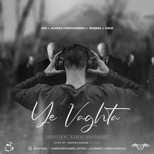 Ye Vaghtaa(Feat. Aso & Ghanea & Gold)