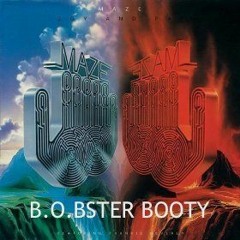 Maze - Joy And Pain (B.O.BSTER Booty)