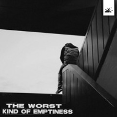The Worst Kind Of Emptiness Feat Oaklyx