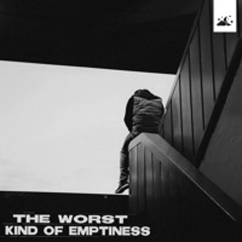 The Worst Kind Of Emptiness Feat Oaklyx