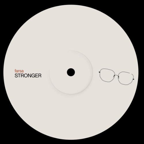 Premiere : Farsa - Stronger (Alternative Mix) (Bandcamp exclusive)