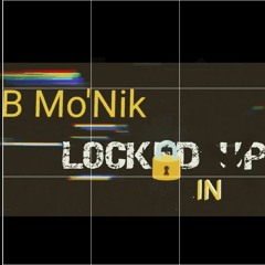 B Mo'Nik-LockedIN