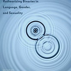 free EBOOK 📥 Queer Excursions: Retheorizing Binaries in Language, Gender, and Sexual
