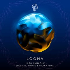 Miss Monique - Loona (incl Paul Thomas & Fuenka Remix)