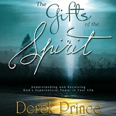 ACCESS KINDLE PDF EBOOK EPUB The Gifts of the Spirit by  Derek Prince,Peter Noble,One Audiobooks ☑