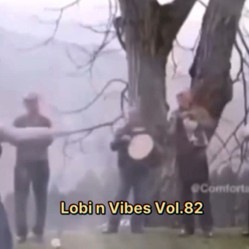LOBI N VIBES VOL.82