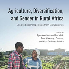 [VIEW] EBOOK 💖 Agriculture, Diversification, and Gender in Rural Africa: Longitudina