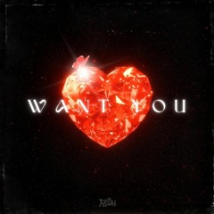 WANT YOU (FREE DOWNLOAD)