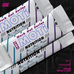 MOTi x BODYWORX - Gimme What You Got (Extended Mix)