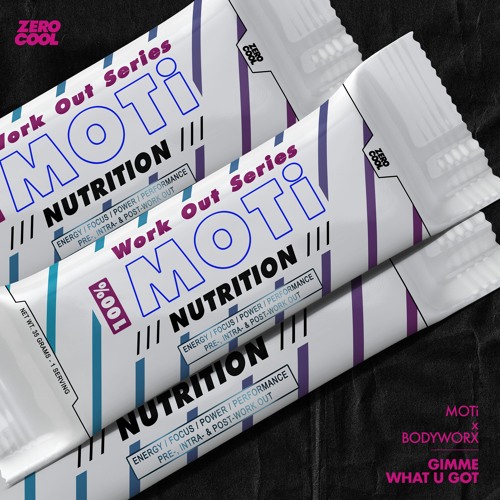 MOTi x BODYWORX - Gimme What You Got (Extended Mix)