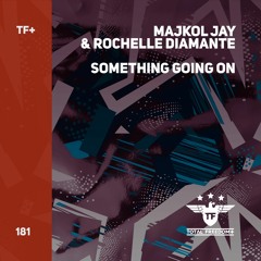Majkol Jay & Rochelle Diamante - Something Going On