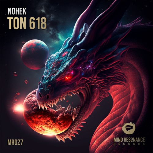 Stream NoHek - TON 618 (Preview) [Beatport Exclusive on feb. 8th!] by Mind  Resonance Records | Listen online for free on SoundCloud