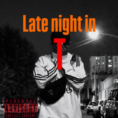 Late night in T